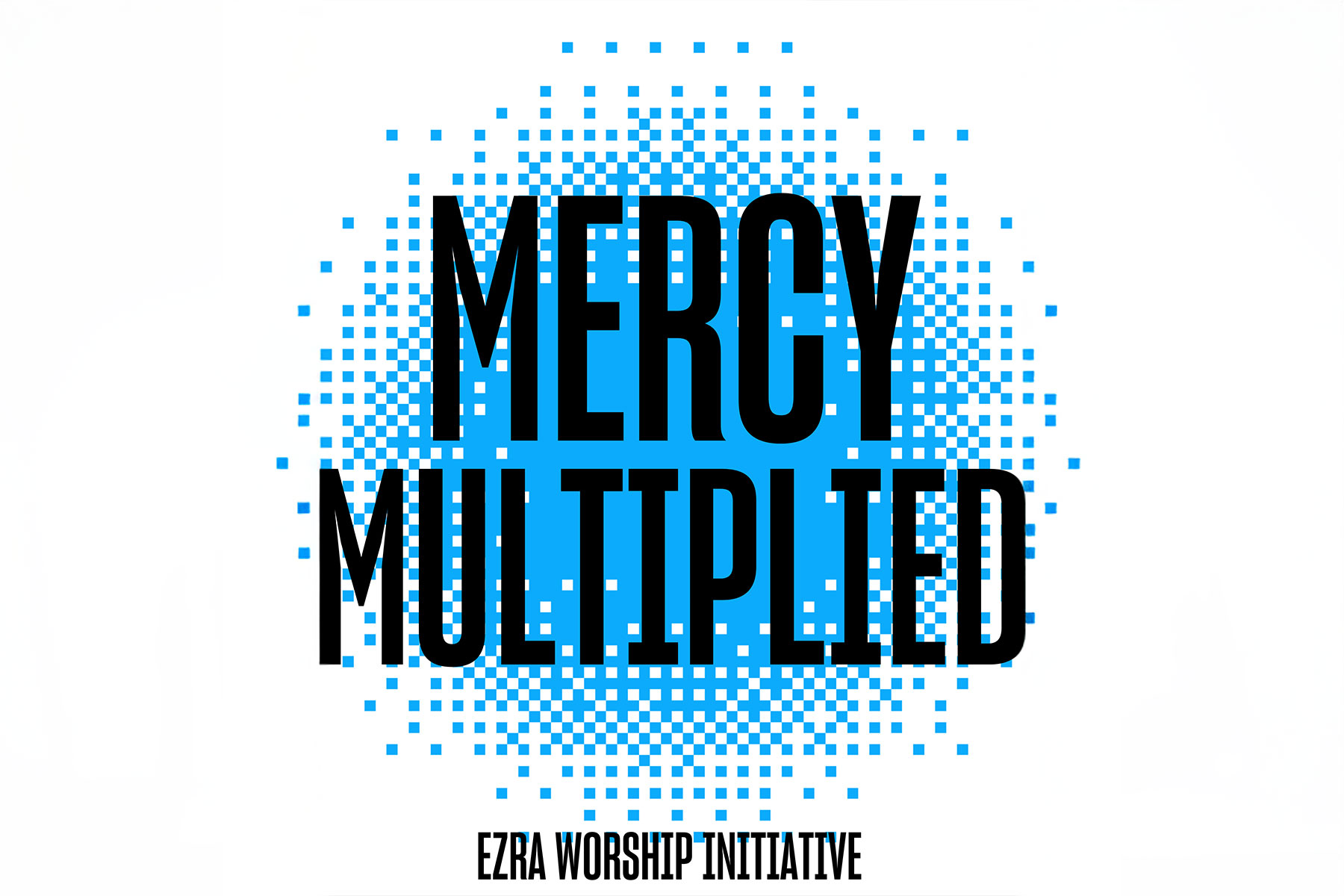 Student Collective Drops “Mercy Multiplied”