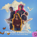 We Are Leo Declares “PRAISE FOREVER!” On New Single