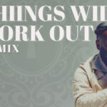 Robert Hawkins Releases “Things Will Work Out (Remix)” Celebrating A Decade Of Sobriety And A Message Of Hope