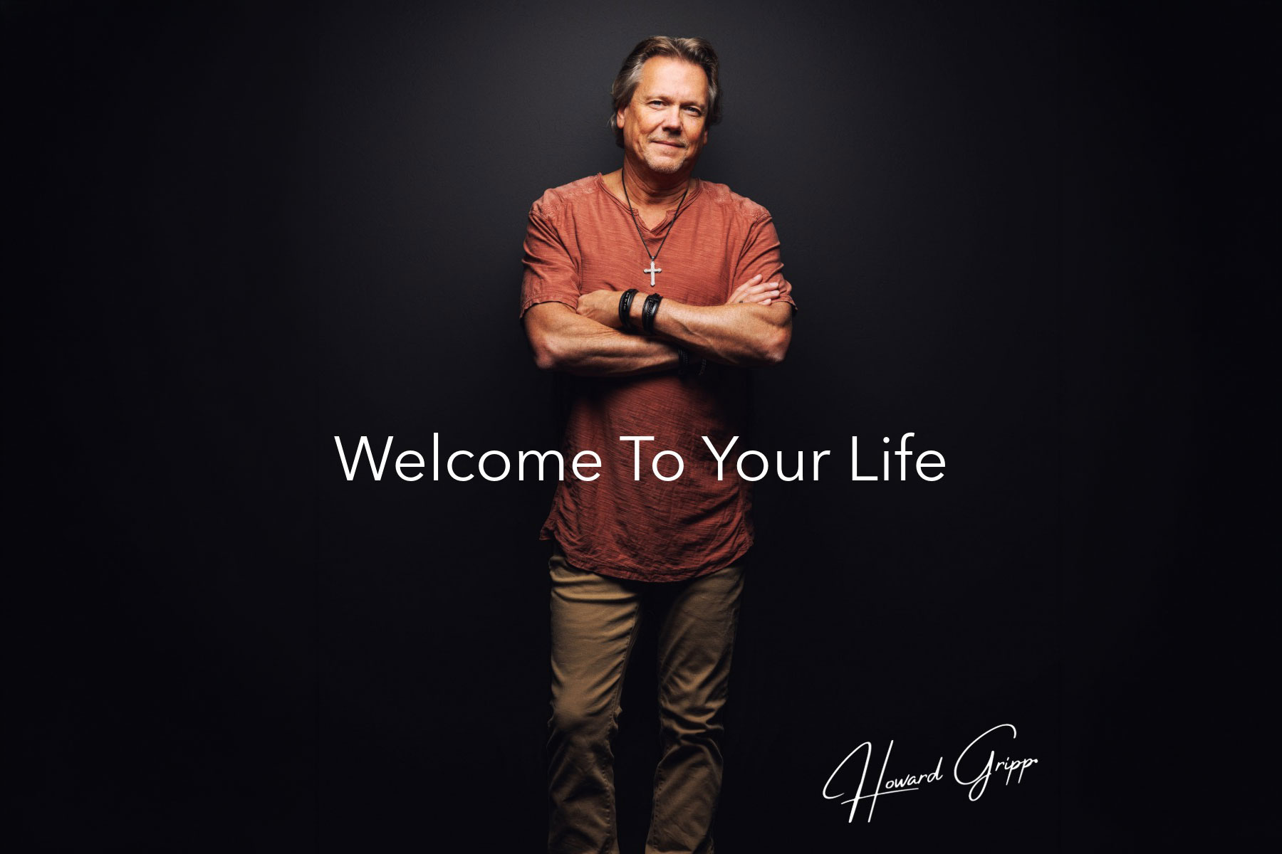 Howard Gripp Launches A Bold New Chapter With “Welcome To Your Life”